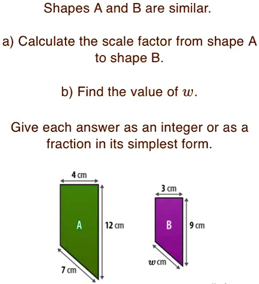 SOLVED: Shapes A And B Are Similar: A) Calculate The Scale Factor From ...