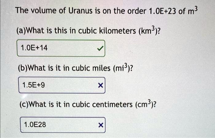 SOLVED: The volume of Uranus is on the order of 1.0E+23 m^3. (a) What ...