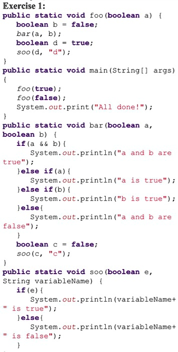 SOLVED: Exercise 1: public static void foo(boolean a) boolean b = false ...
