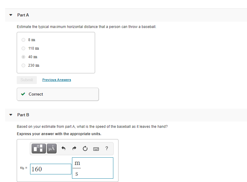 SOLVED Part A Estimate the typical maximum horizontal distance that a person can throw a