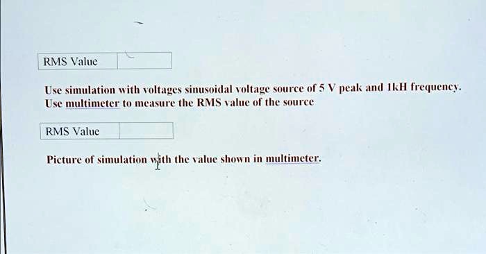 Electrical Meter Rms Values RMS Value Use simulation with voltages sinusoidal voltage source of 5 V ...