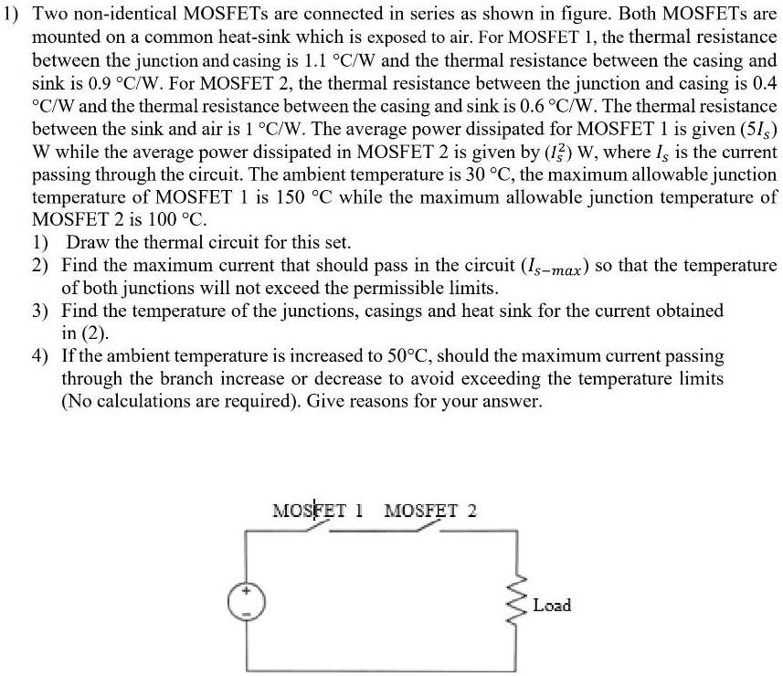 SOLVED 1) Two nonidentical MOSFETs are connected in series as shown