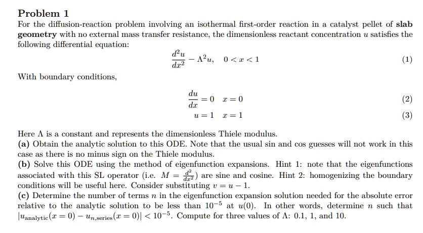 Problem 1 For the diffusion-reaction problem involving an isothermal ...