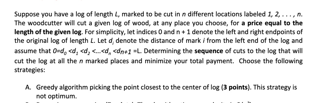 SOLVED: Please do this in Python. Suppose you have a log of length L ...