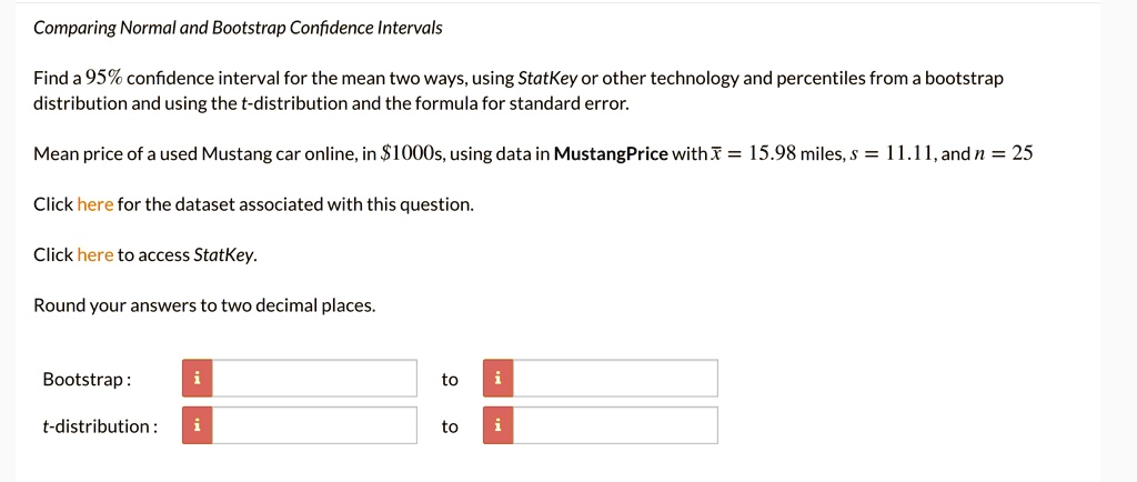 SOLVED: Title: Comparing Normal and Bootstrap Confidence Intervals Find ...