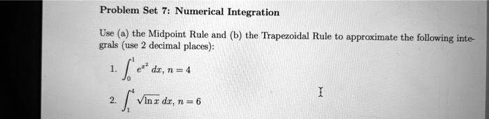 SOLVED: Problem Set 7: Numerical Integration Use (a) the Midpoint Rule ...