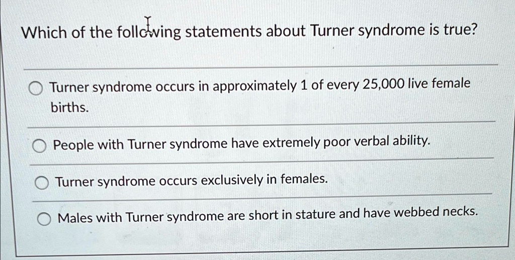 SOLVED Which of the following statements about Turner syndrome is true