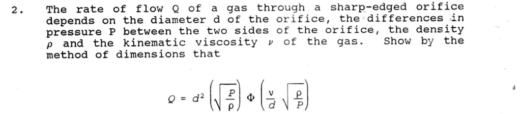 2. The rate of flow Q of a gas through a sharp-edged orifice depends on ...