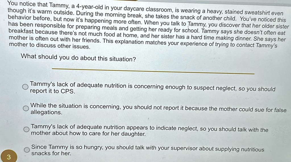 SOLVED: You Notice That Tammy, A 4-year-old In Your Daycare Classroom ...