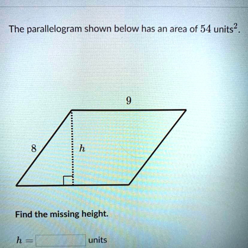 how to find the missing height of a parallelogram with area