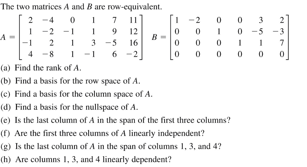 SOLVED The two matrices A and B are row equivalent 2 4 11 2 12