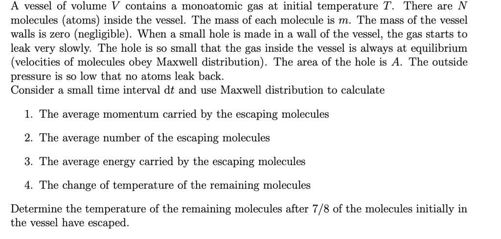 A vessel of volume V contains a monoatomic gas at initial temperature T ...