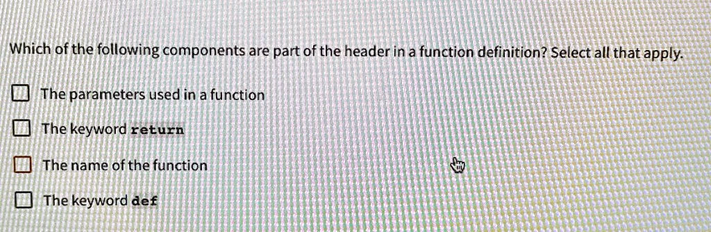 SOLVED: Which of the following components are part of the header in a ...