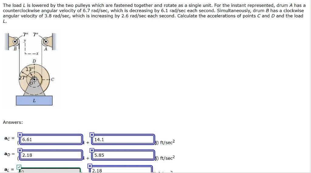 SOLVED The load L is lowered by the two pulleys which are fastened