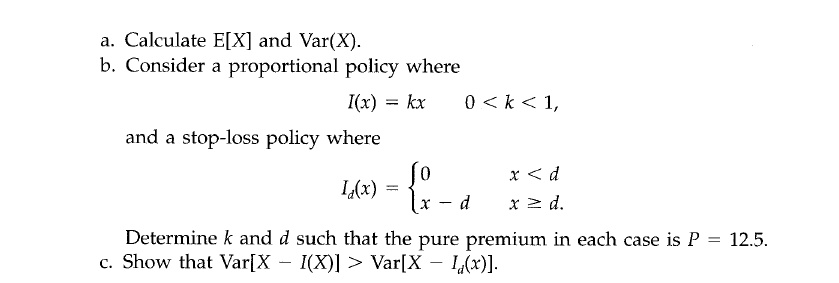 A. Calculate E[X] and Var(X). b. Consider a proportional...