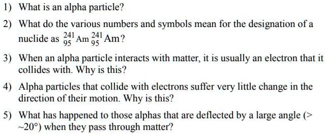SOLVED: 1) What is an alpha particle? 2) What do the various numbers ...