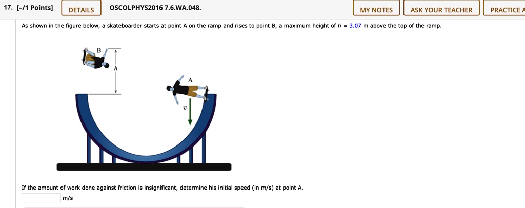 SOLVED: [-/1 Points] DETAILS OSCOLPHYS2O16 7.6.WA.048. MY NOTES ASK ...