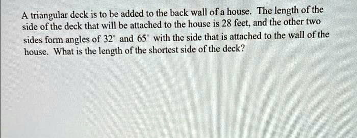 A triangular deck is to be added to the back wall of a...