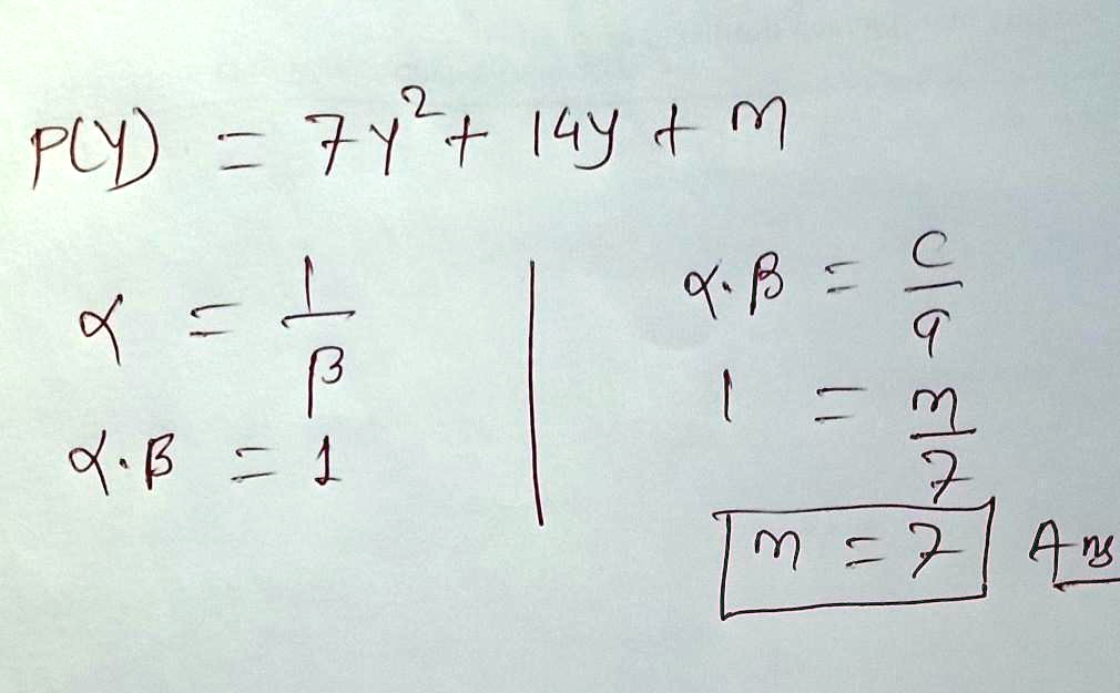 P(Y) = 7Y^2 + 14Y + m ? = 1/? ?? = 1 ?? = c/q