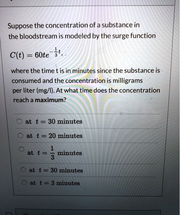 VIDEO solution: Suppose the concentration of a substance in the ...