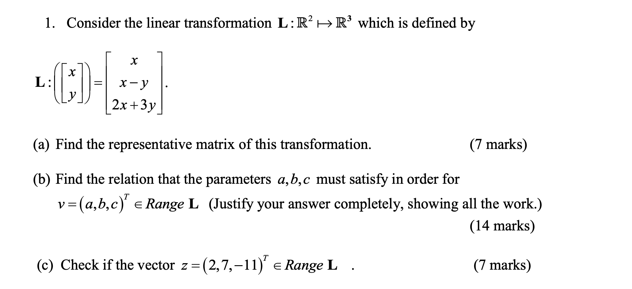 Solved 1 Consider The Linear Transformation 𝐋 ℝ 2↦ℝ 3 Which Is Defined By 𝐋 [ X Y ] [ X X Y