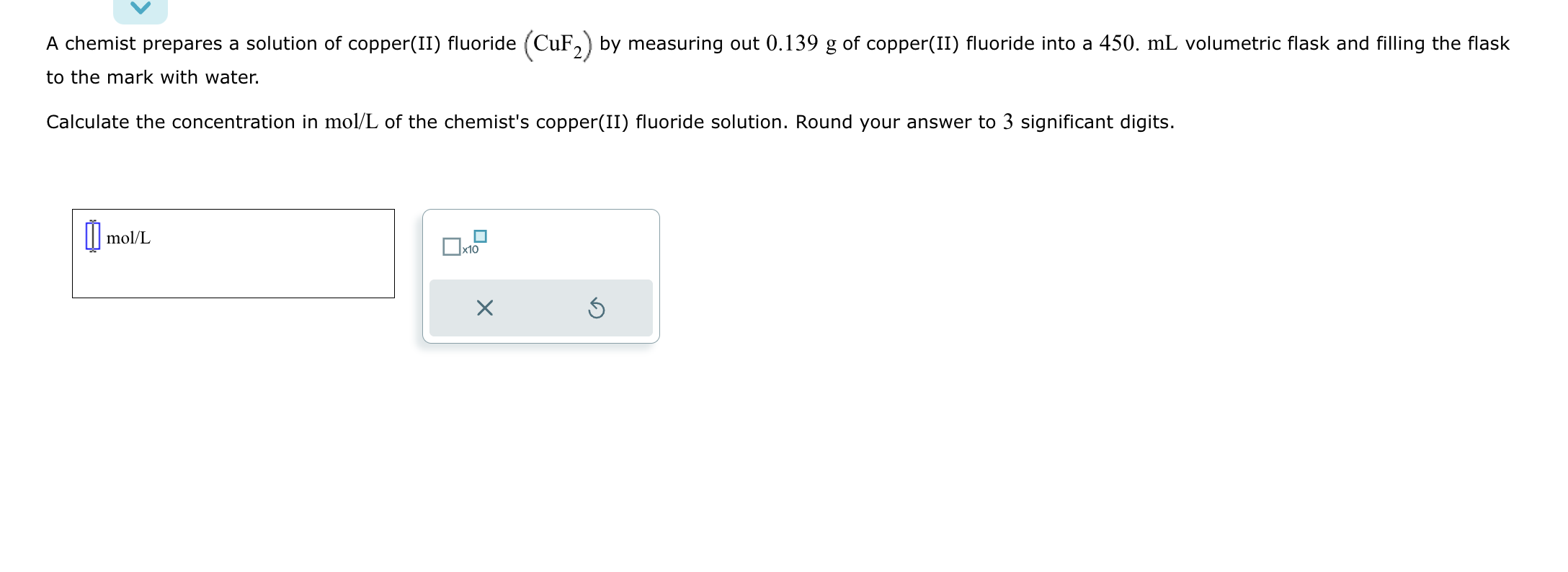 a chemist prepares a solution of copperii fluoride cuf2 by measuring ...