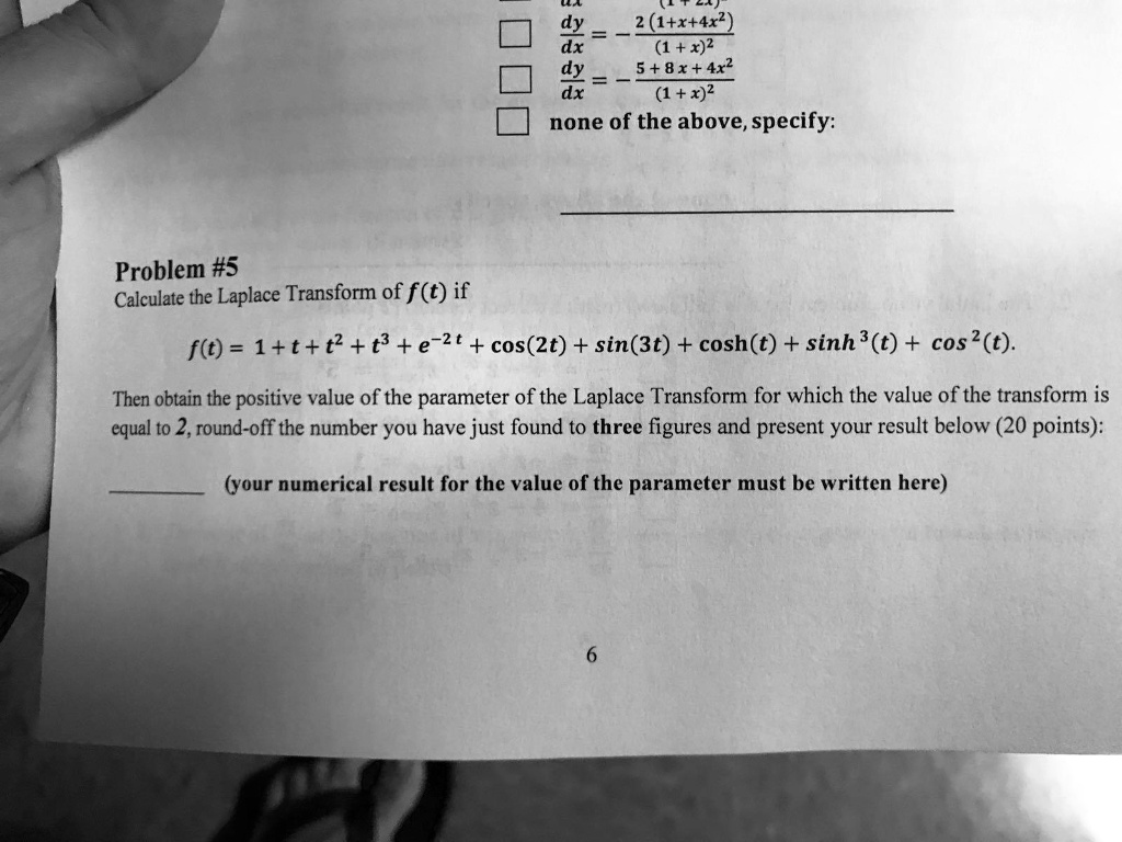 Solved 2 1 4x2 1 2 5 8x 4x2 1 X 2 Dx D None Of The Above Specify Problem 5 Calculate The Laplace Transform Of F T If F 1 T 02 8 E 2t Cos 2t Sin 3t