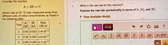 SOLVED: Consider the reaction A+2BC. What is the rate law for this ...