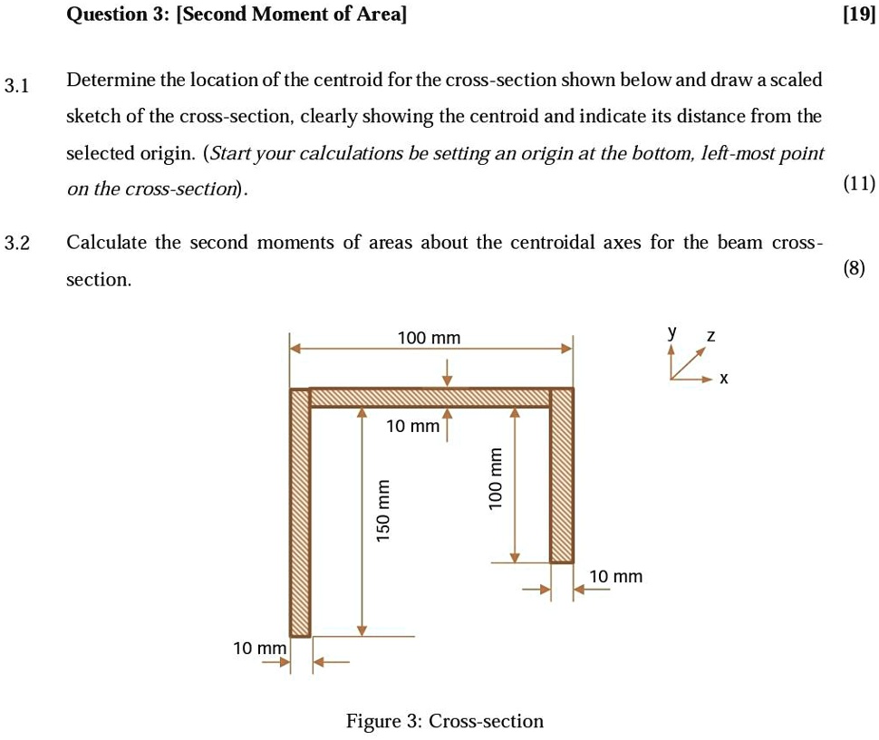 SOLVED: Question 3: [Second Moment of Area] [19] 3.1 Determine the ...