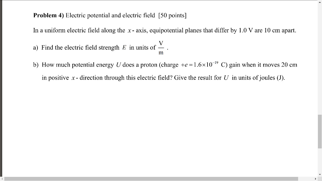 SOLVED Problem 4 Electric potential and electric field [50 points] In