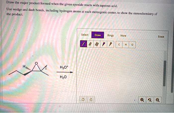 Draw the major product formed when the given epoxide … - SolvedLib