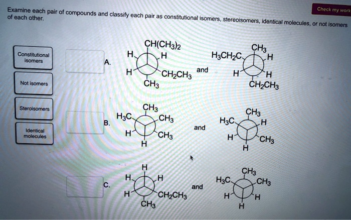 Solved Examine Each Pair Of Compounds Chcck My Wcrk Each Other And Classify Each Pair As 7604