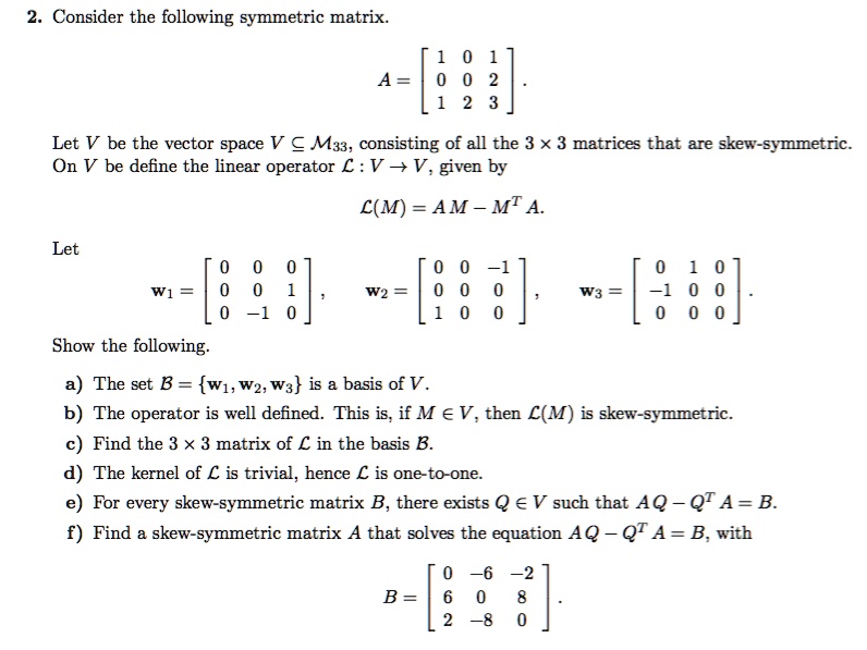 Solved 2 Consider The Following Symmetric Matrix A Let V Be The