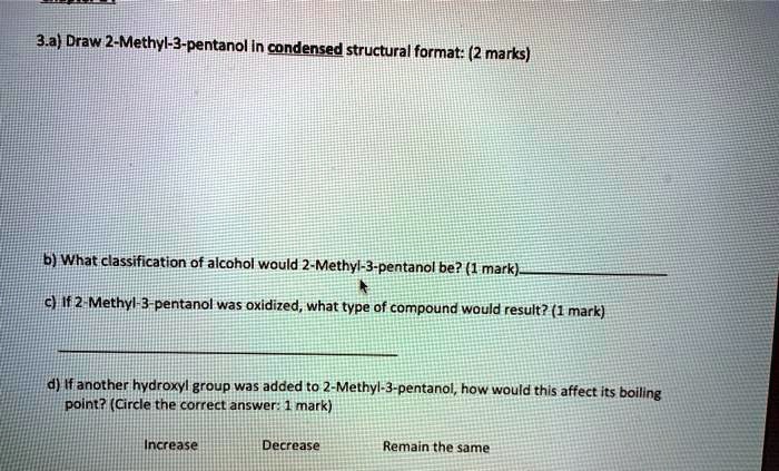 SOLVED: 3.) Draw 2-Methyl-3-pentanol In condensed structural format: (2