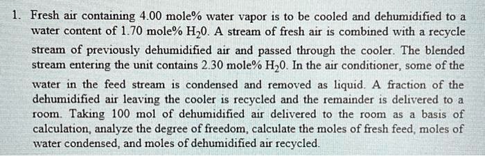 mass and energy balance 1 fresh air containing 400 mole water vapor is ...