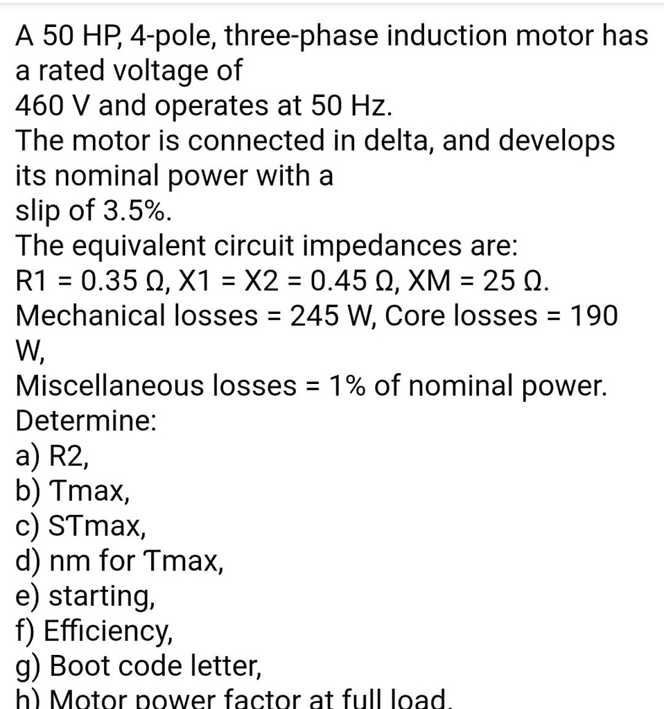 SOLVED: A 50 HP 4-pole, three-phase induction motor has a rated voltage ...