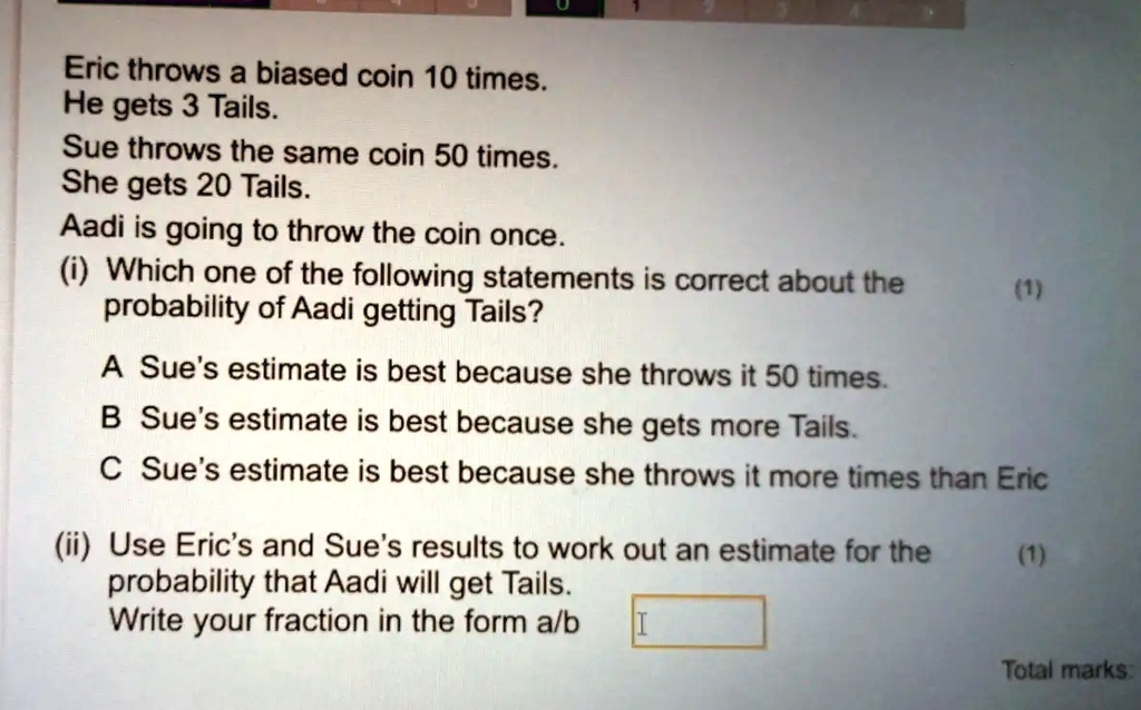 Solved Eric Throws A Biased Coin 10 Times He Gets 3 Tails Sue Throws