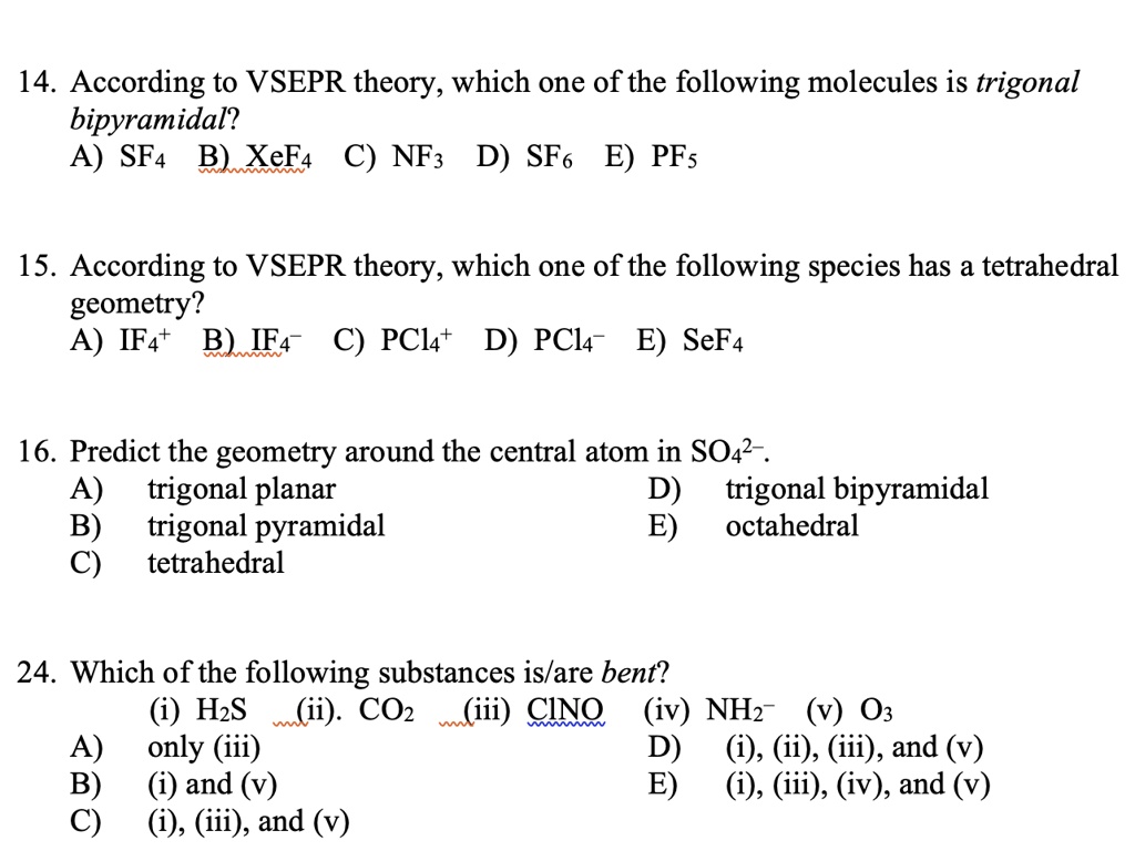 14. According To VSEPR Theory, Which One Of The Following Molecules Is ...