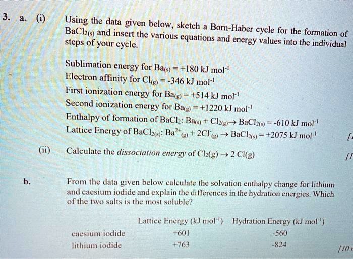 Solved Using The Data Given Below Sketch Bacl2 And Insert The Various Born Haber Cycle For The