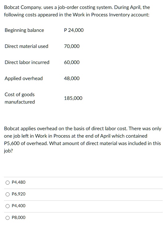 SOLVED: Bobcat Company uses a job-order costing system. During April