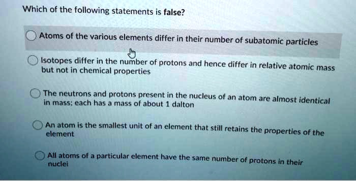 Which of the Following Statements About Subatomic Particles Is True