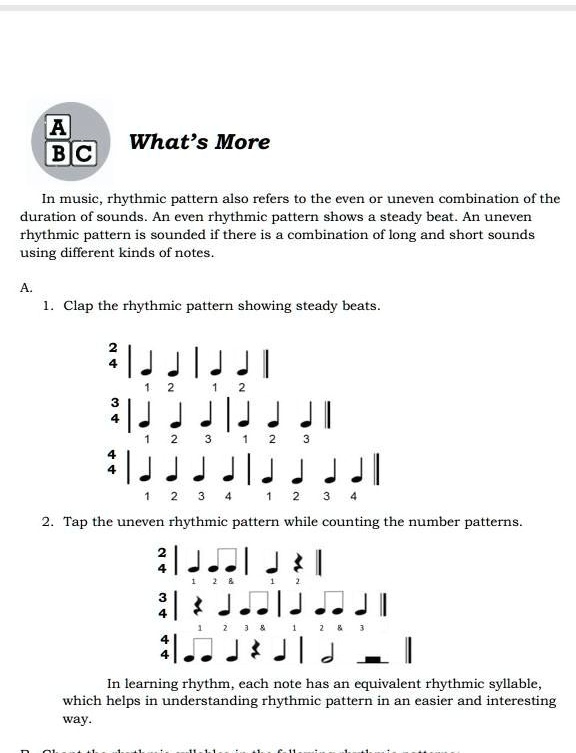 SOLVED: Please help me. What's More In music, rhythmic pattern also ...