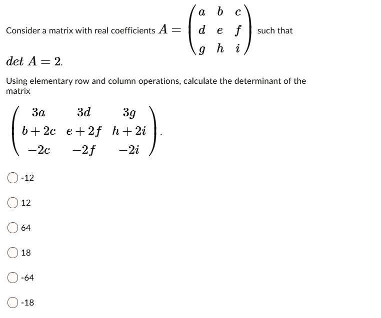 SOLVED: b Consider a matrix with real coefficients A = f such that h ...
