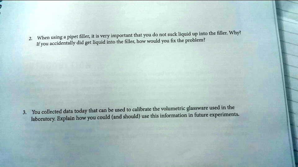 SOLVED: Filler; it is very important that you do not suck liquid up ...