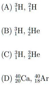 SOLVED 'Mirror nuclei are isobars in which the number of neutrons and
