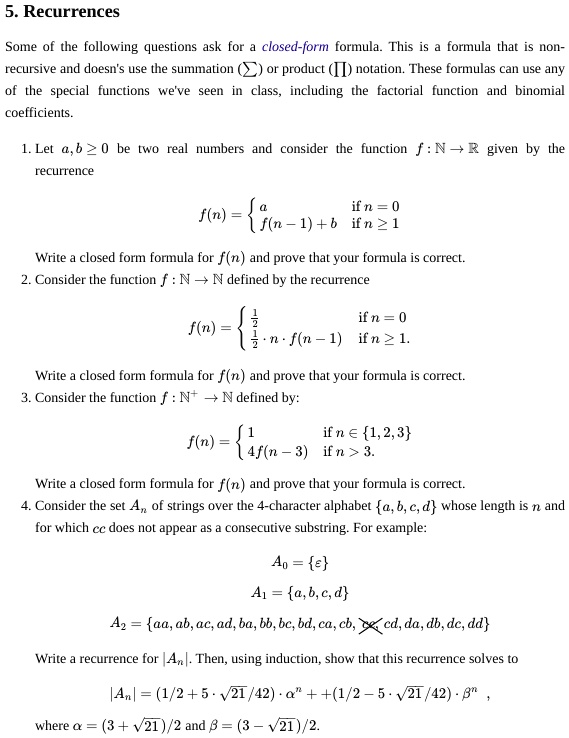 Solved Recurrences Some Of The Following Questions Ask For Closed Form Formula This Is Tormula That Is Non Recursive And Doesn Use The Sumalion Or Product Ii Notation These Formulas Canl Use Any Of