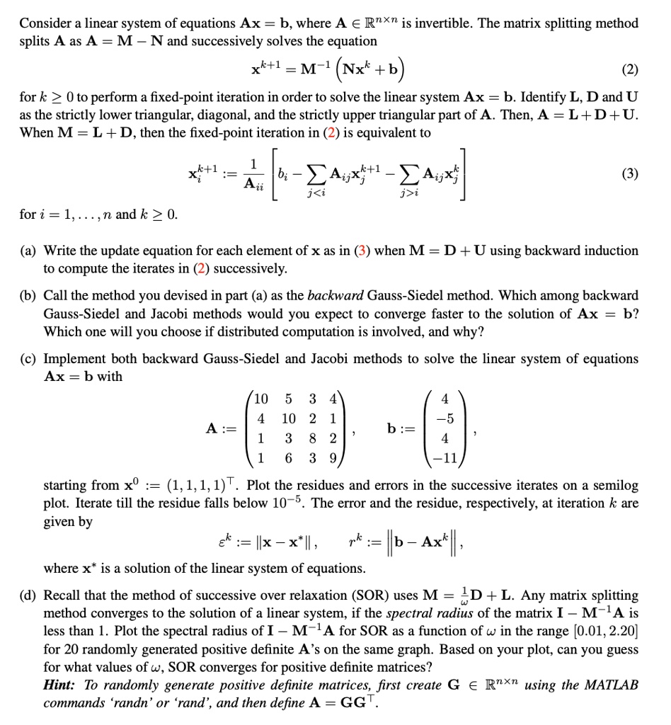 SOLVED: Consider a linear system of equations Ax = b, where A € Rnxn is ...