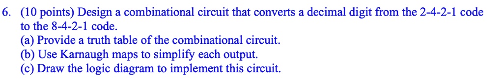 solved-6-10-points-design-a-combinational-circuit-that-converts-a