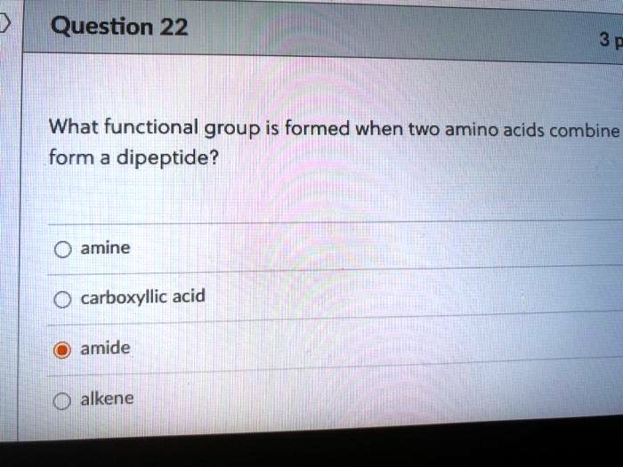 SOLVED What functional group is formed when two amino acids combine to