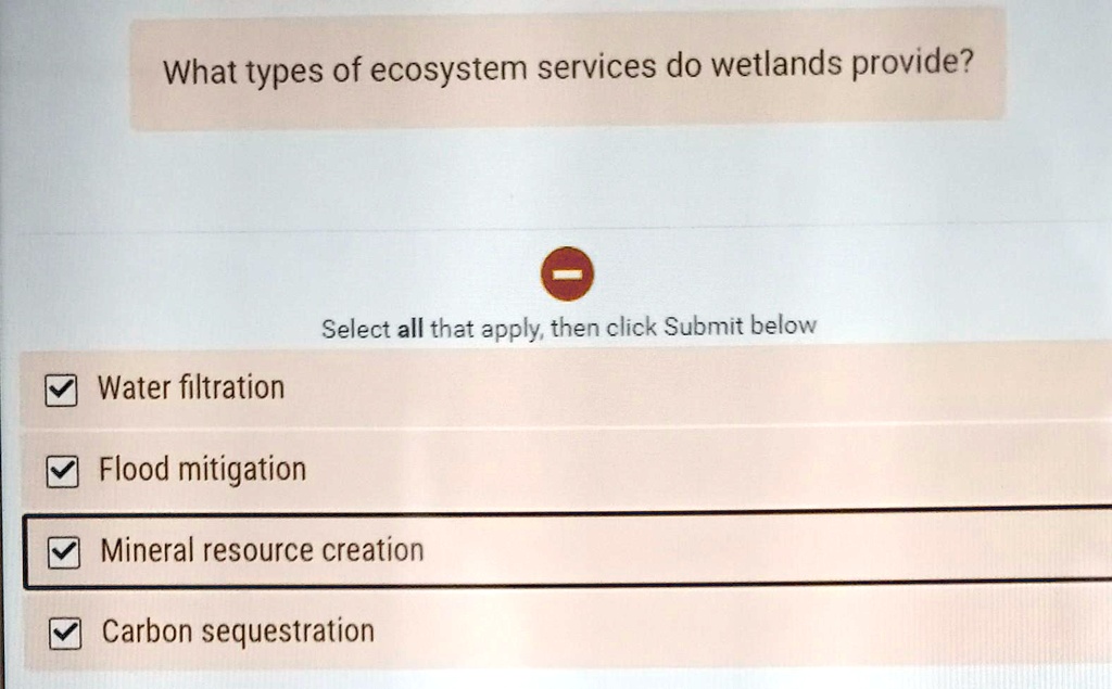 SOLVED What types of ecosystem services do wetlands provide? Select all that apply. Water